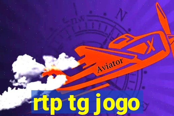 rtp tg jogo